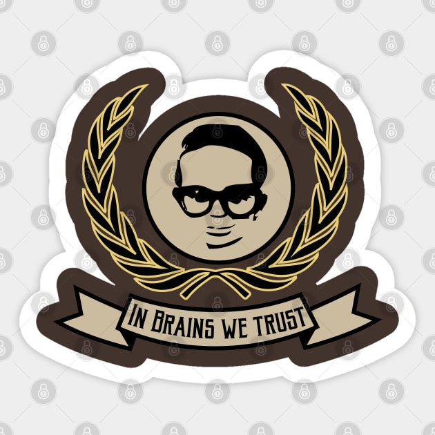 In brains we trust Sticker by Naive Rider